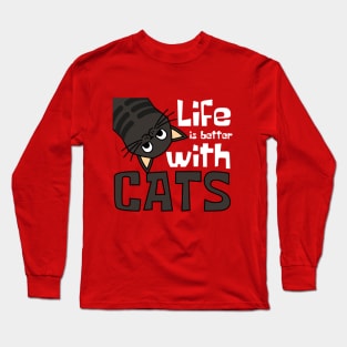 Life is Better Cats Funny Long Sleeve T-Shirt